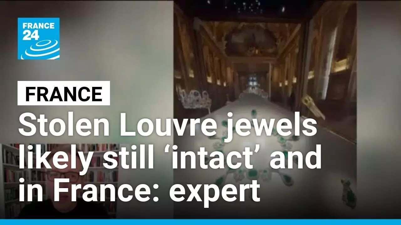 Stolen Louvre jewels likely still &lsquo;intact&rsquo; and in France, expert says &bull; FRANCE 24 English