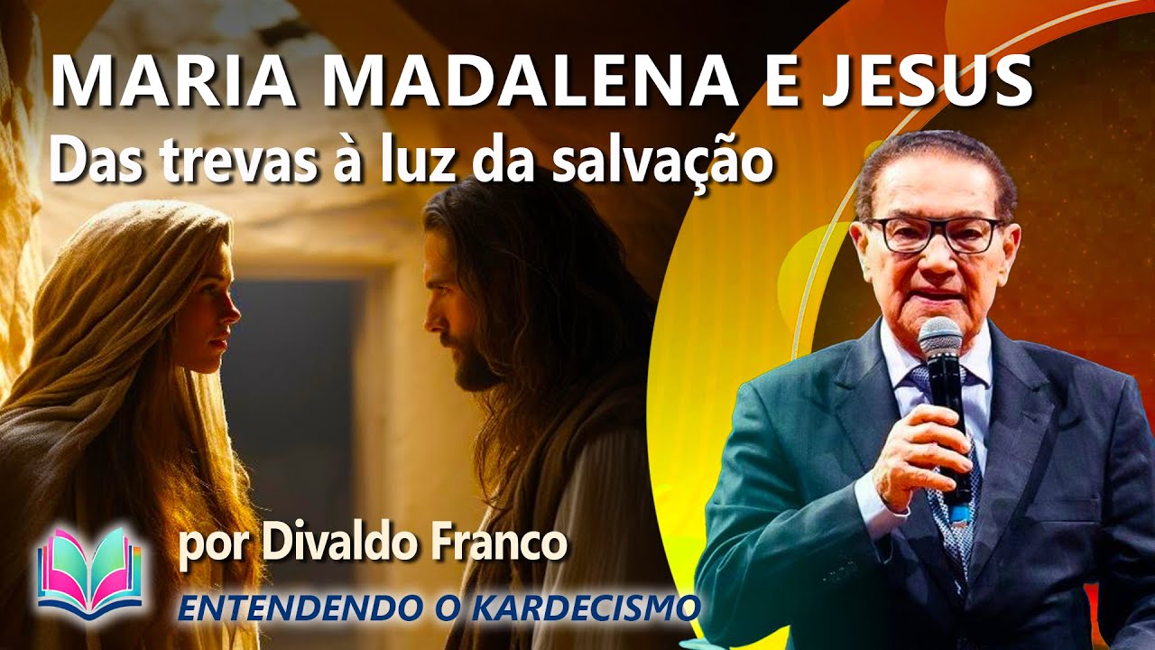 🌟Maria Madalena, uma vida transformada pelo amor Divino.💖 Divaldo Franco narra: um exemplo de fé.