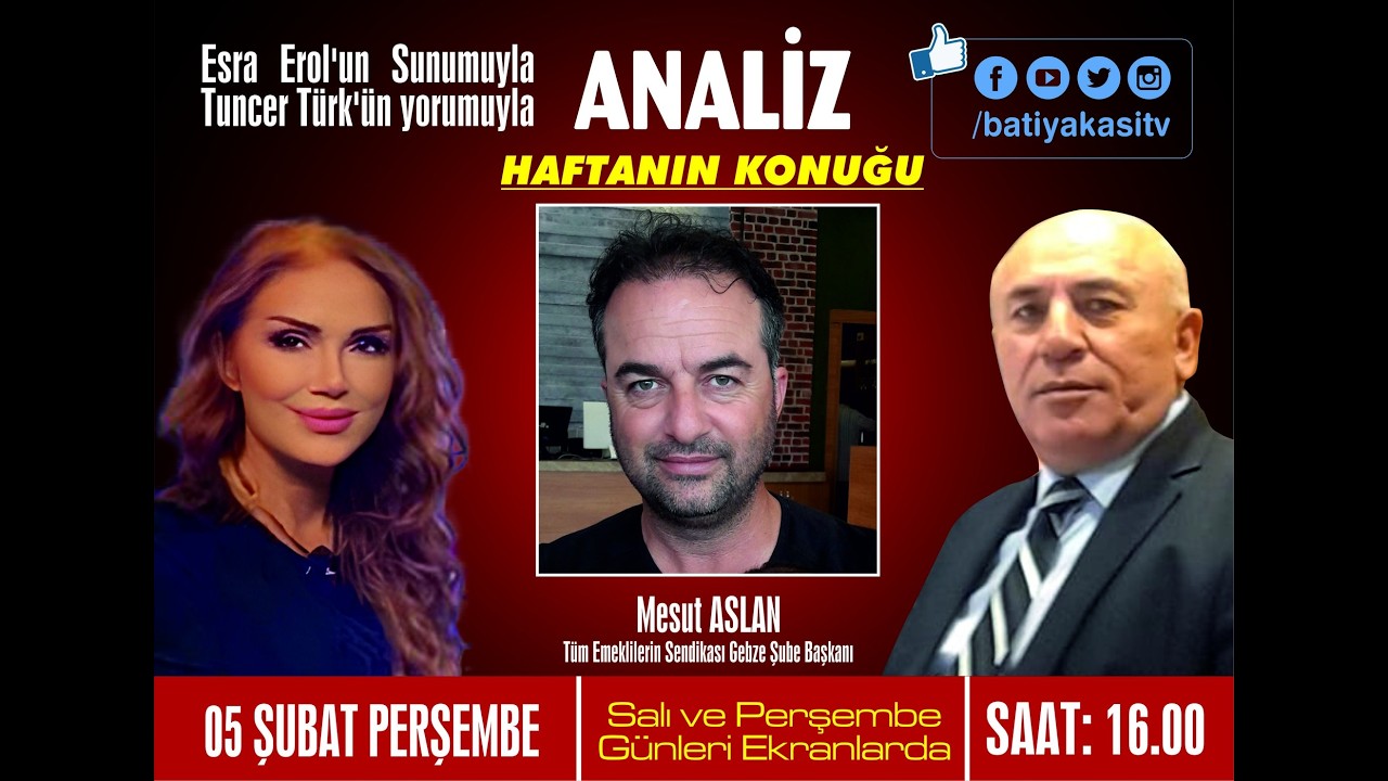 ESRA EROL VE TUNCER TÜRK İLE ANALİZ