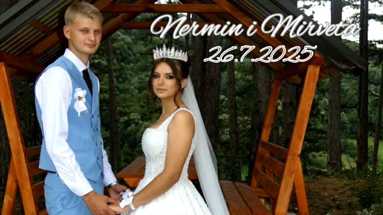 SVADBA NERMIN I MIRVETA 26.07.2025