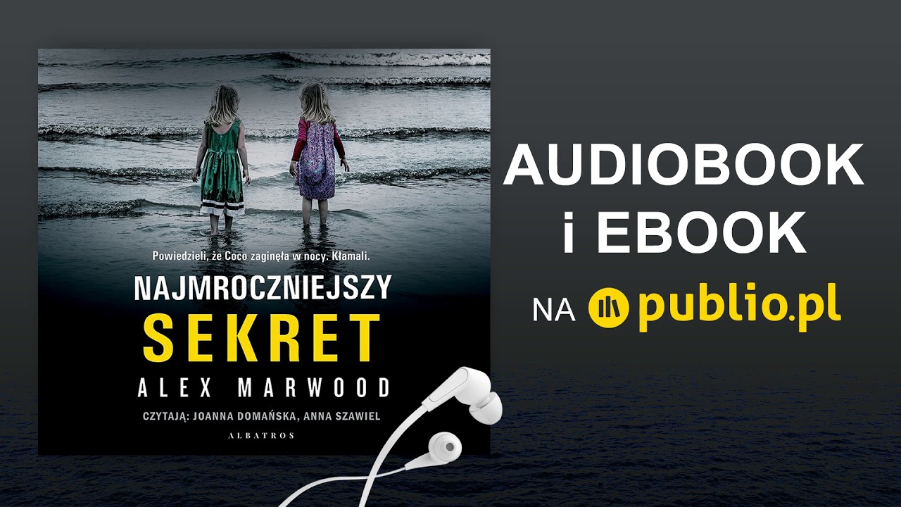 Najmroczniejszy sekret. Alex Marwood. Audiobook PL