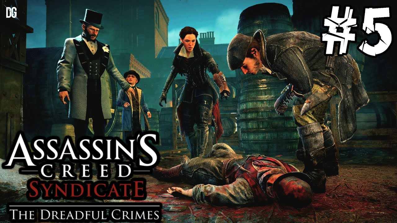 Assassin's Creed Syndicate: The Dreadful Crimes DLC || Part-5 || No commentary walkthrough