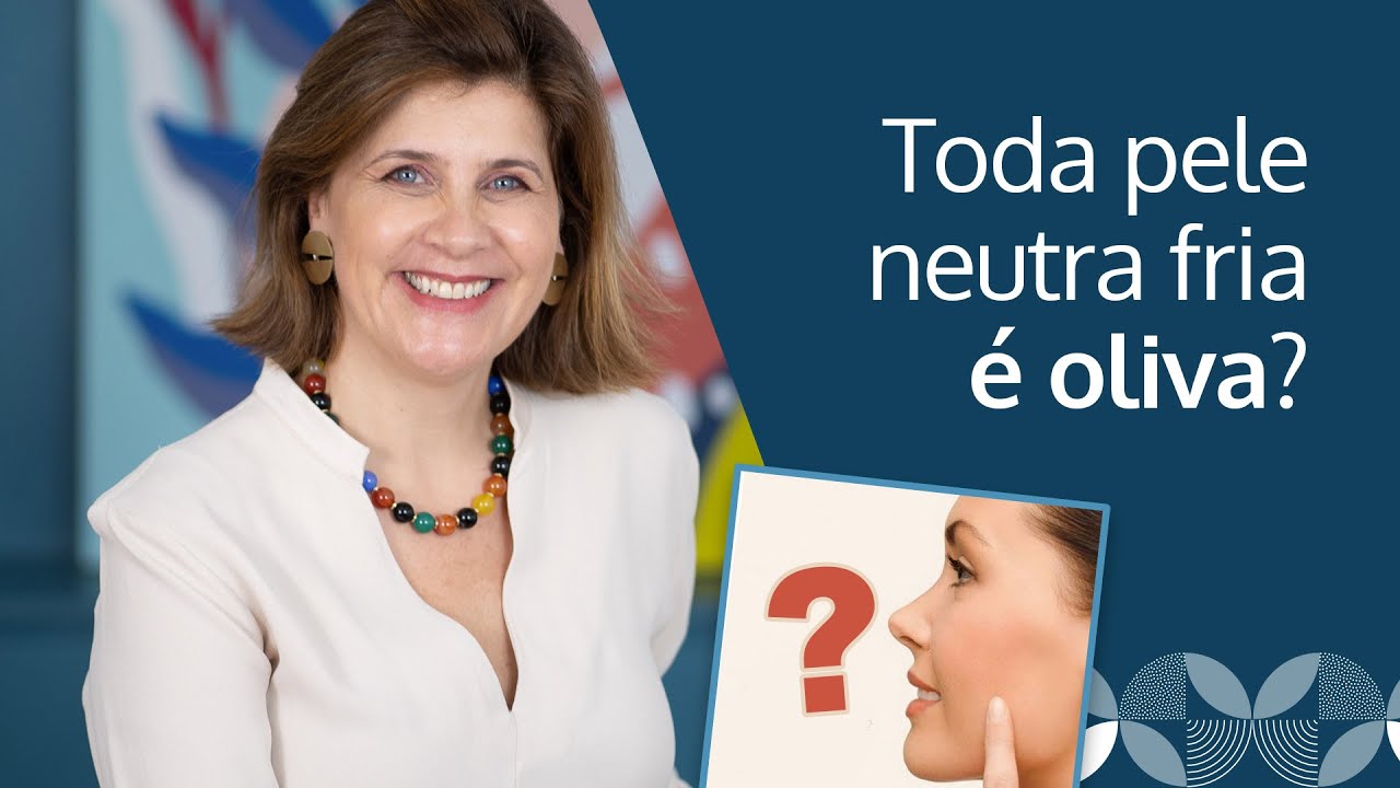 Toda pele neutra fria é oliva?