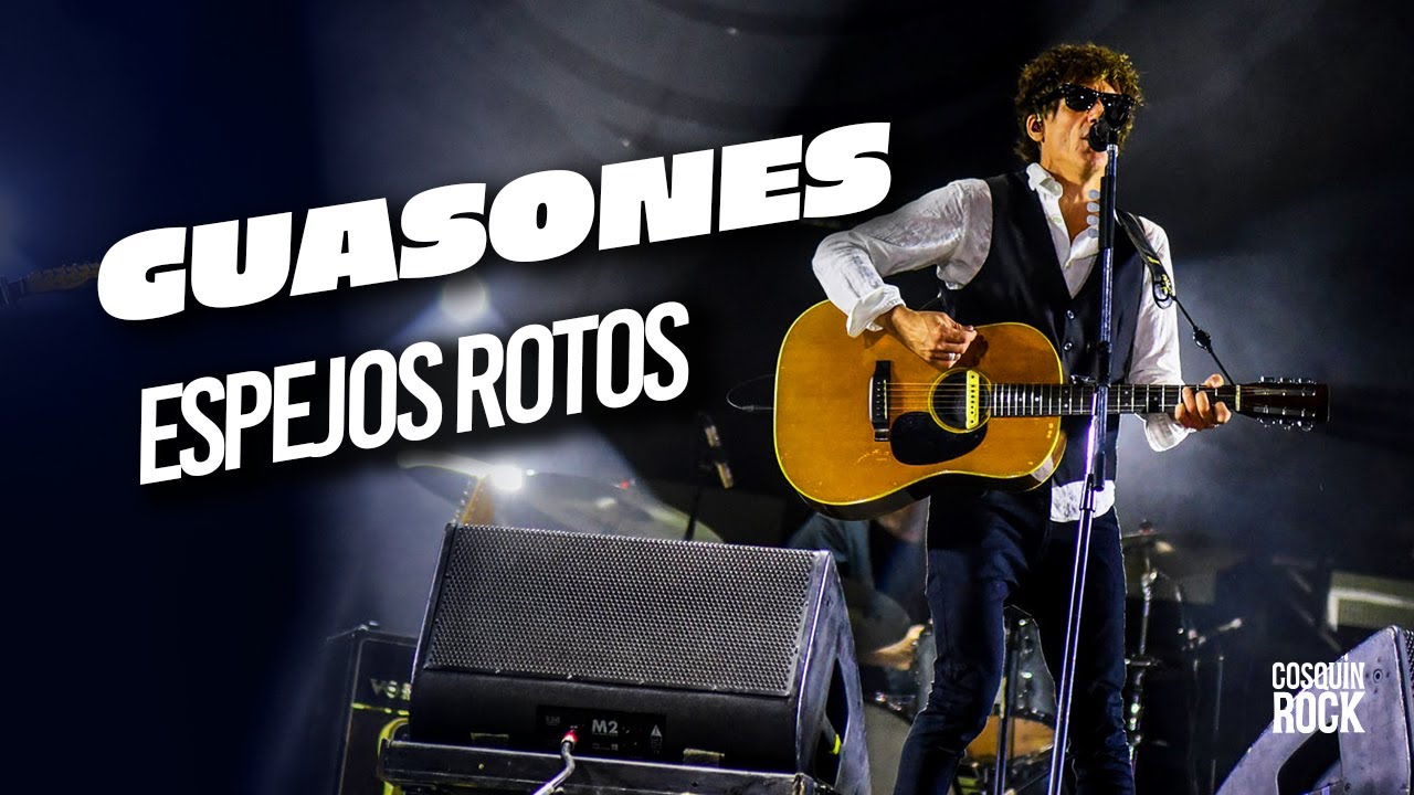 Guasones - Espejos Rotos - En vivo - Cosquin Rock 2022