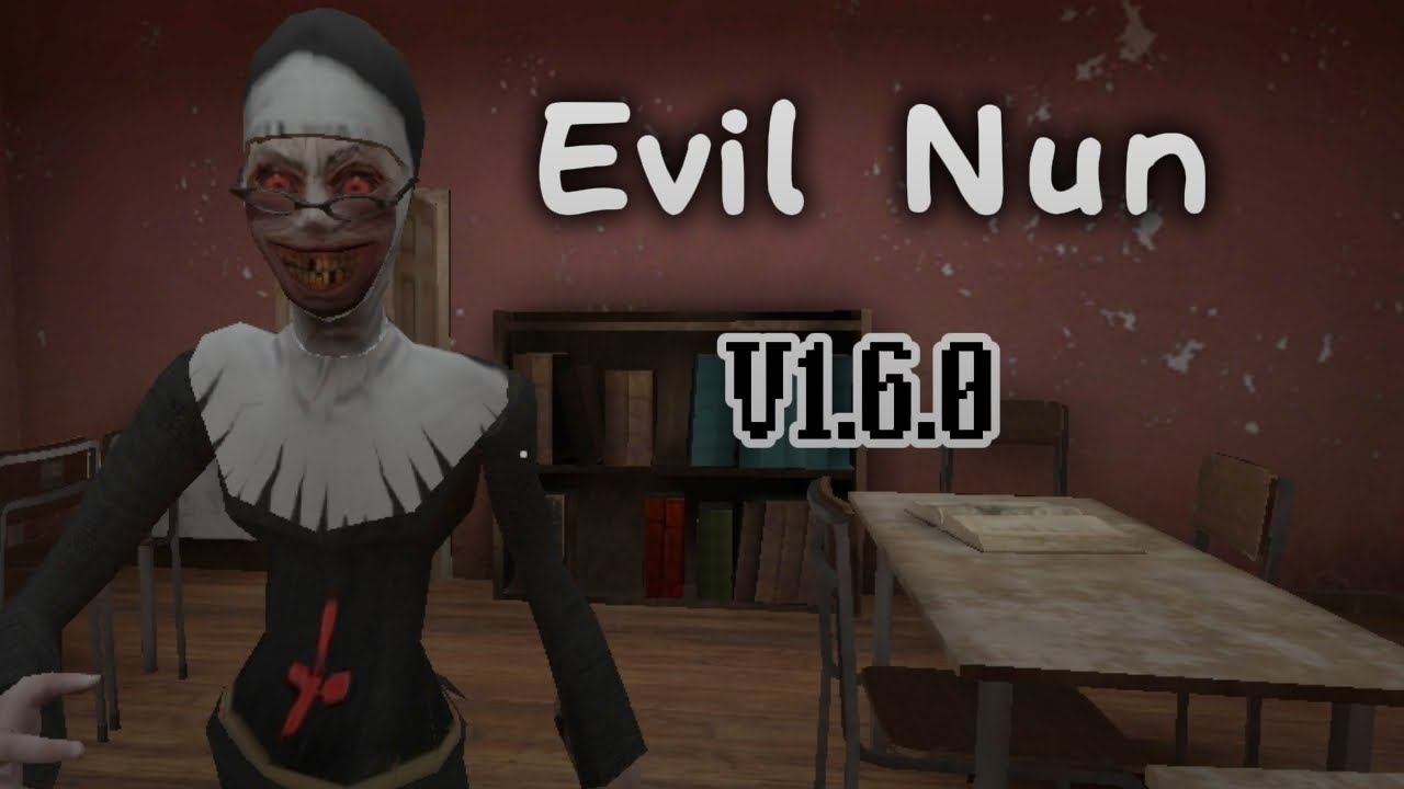 Evil Nun Version 1.6.0 