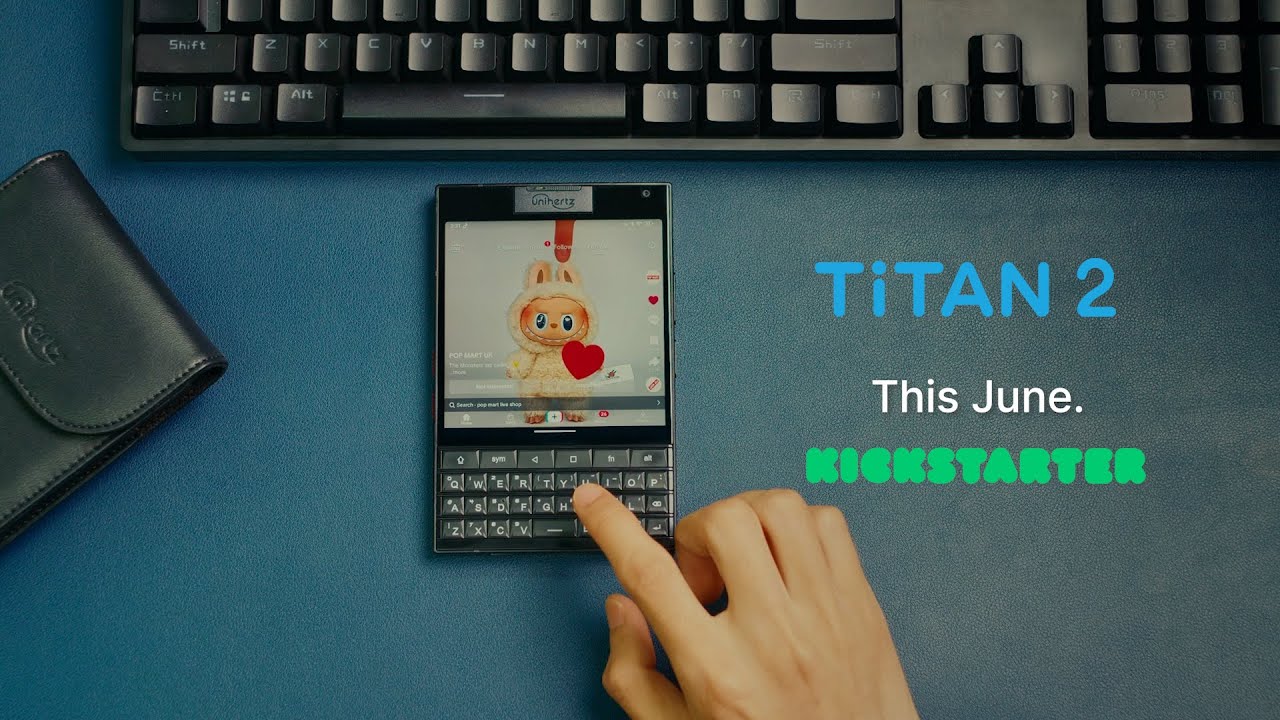 Unihertz Titan 2 - Tap, Swipe, Connect. All on Your Keyboard.