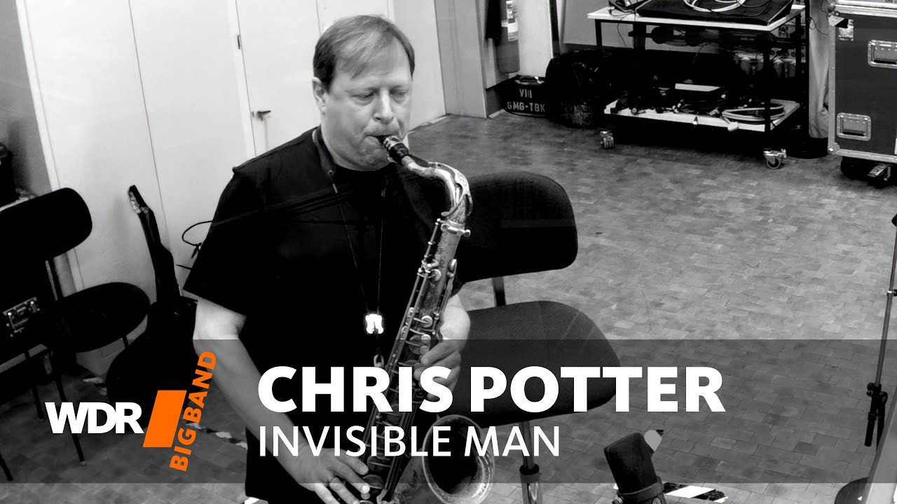 Chris Potter - Invisible Man | WDR BIG BAND