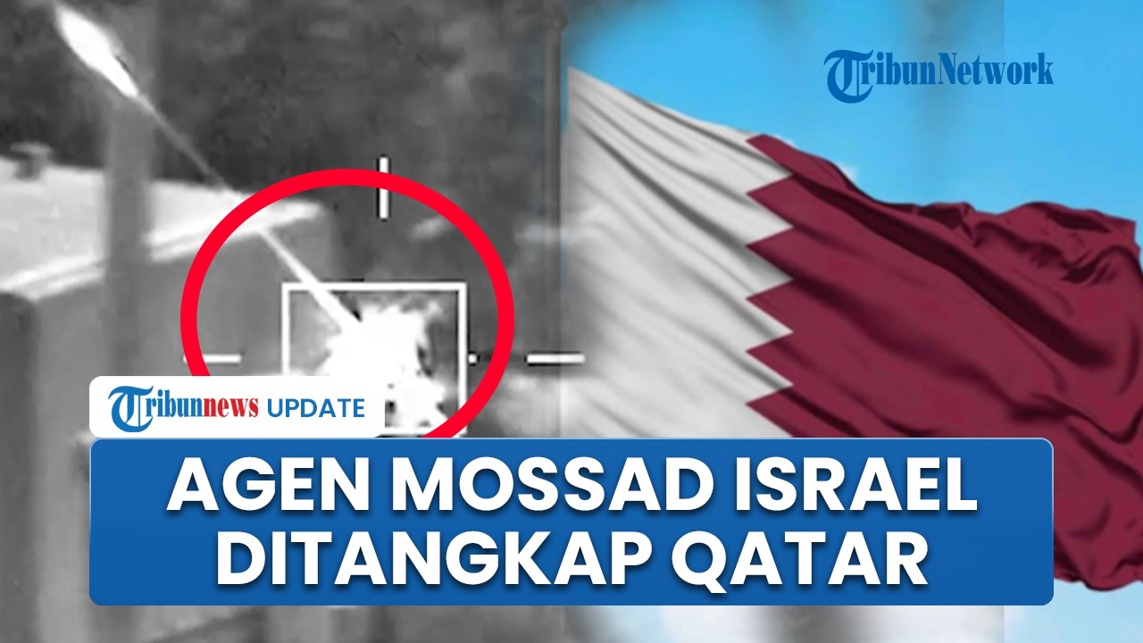 Israel Dikeroyok! Qatar & Arab Saudi Tangkap Agen Mossad yang Diduga Rencanakan Pemboman