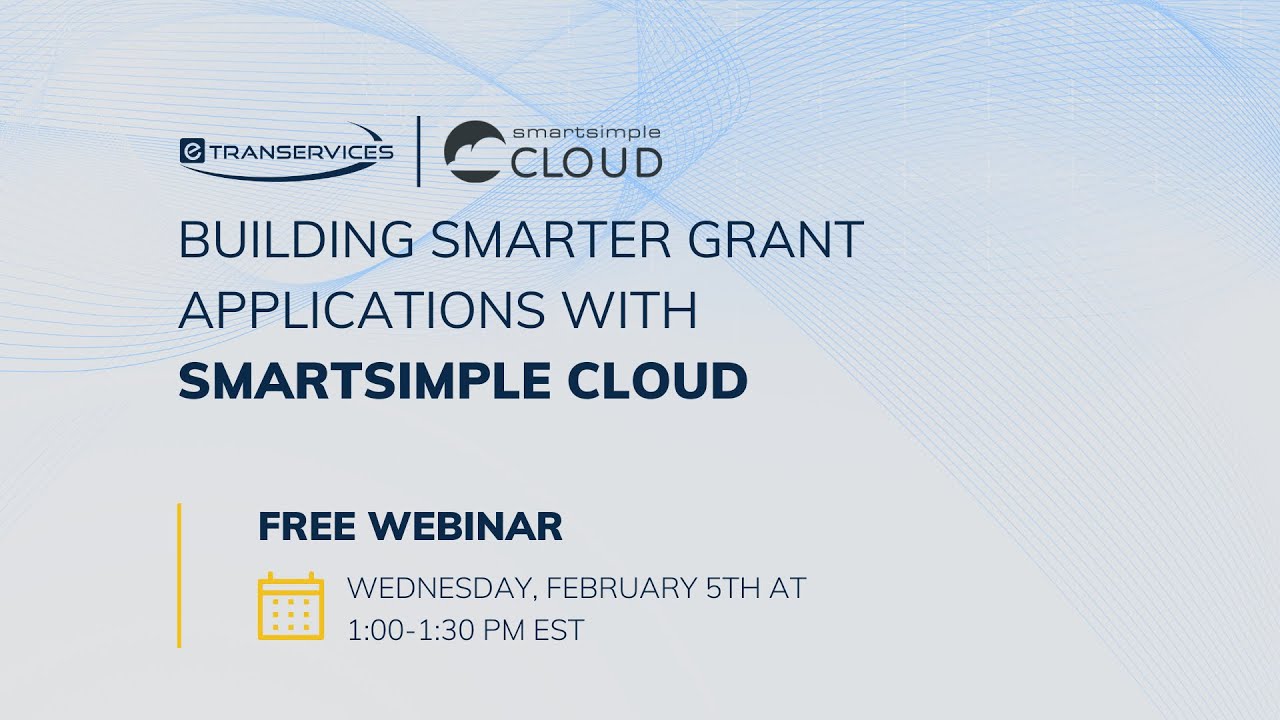 Building Smarter Grant Applications with SmartSimple Cloud Webinar