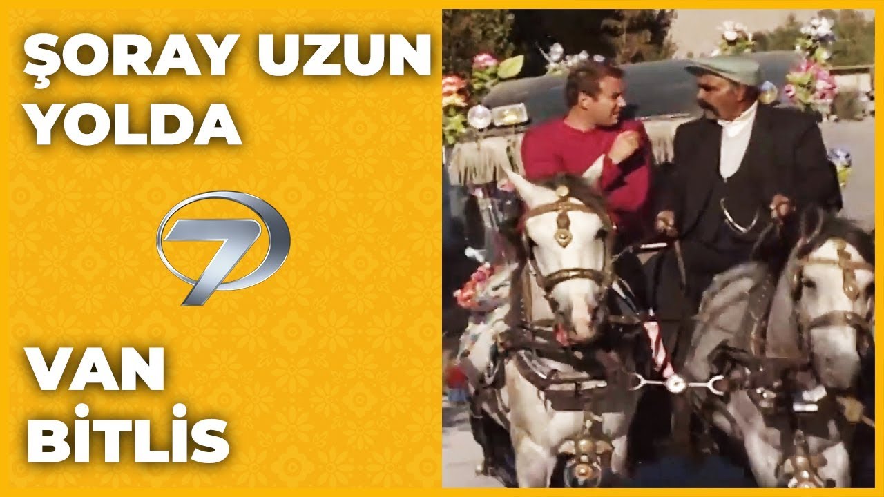 Van - Bitlis | Şoray Uzun Yolda