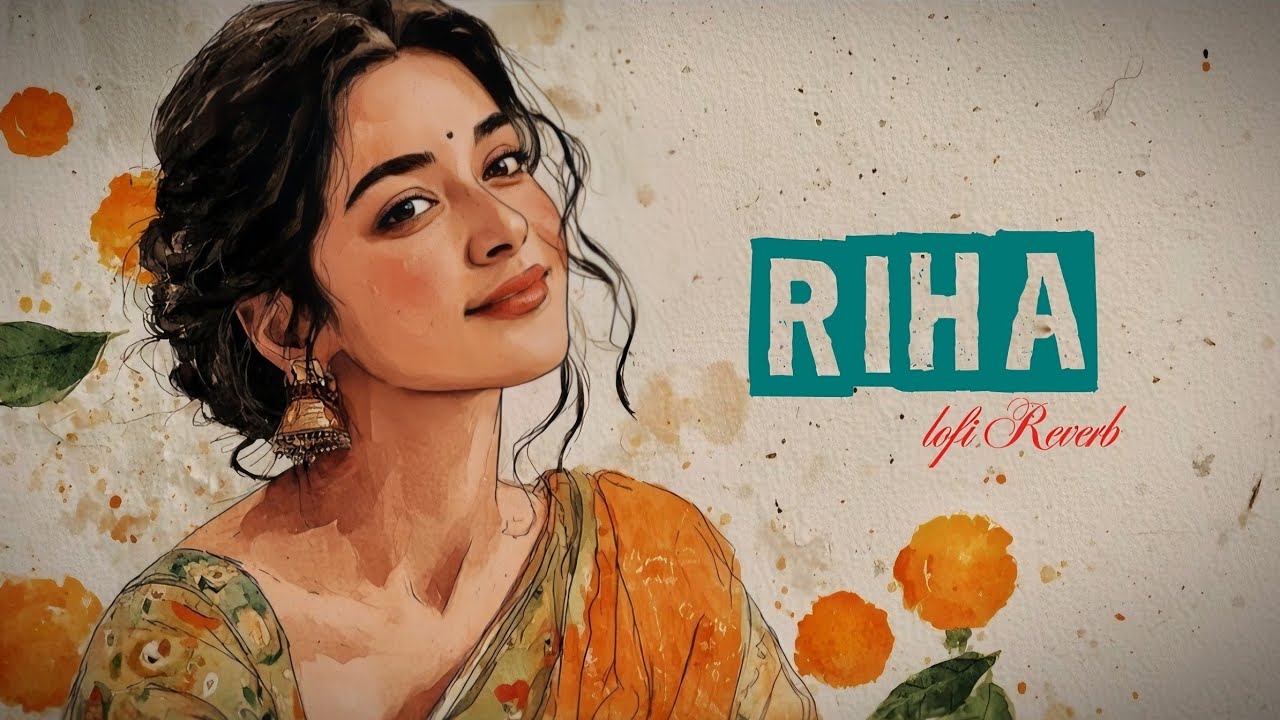Riha✨ (Lofi Reverb) | @acoustic_ar  Soulful Lofi Mix 2026