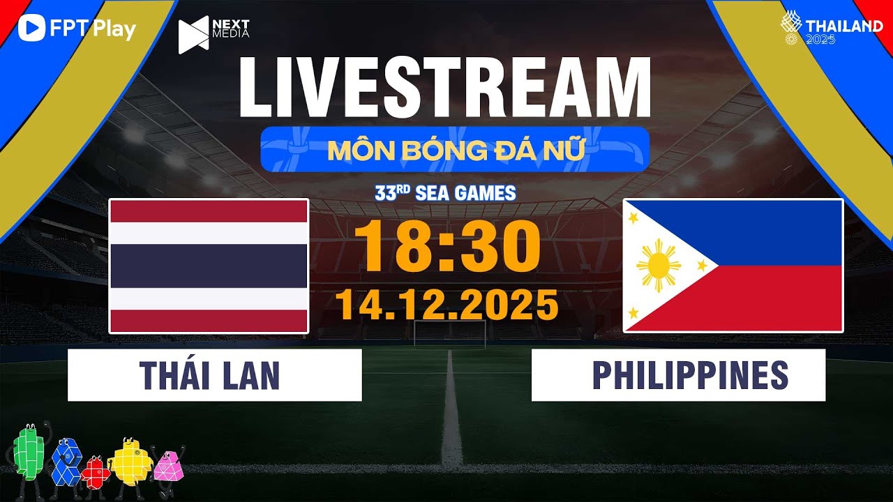 🔴 TRỰC TIẾP B&Aacute;N KẾT | ĐT Nữ Th&aacute;i Lan vs ĐT Nữ Philippines | B&oacute;ng đ&aacute; nữ &ndash; SEA Games 33