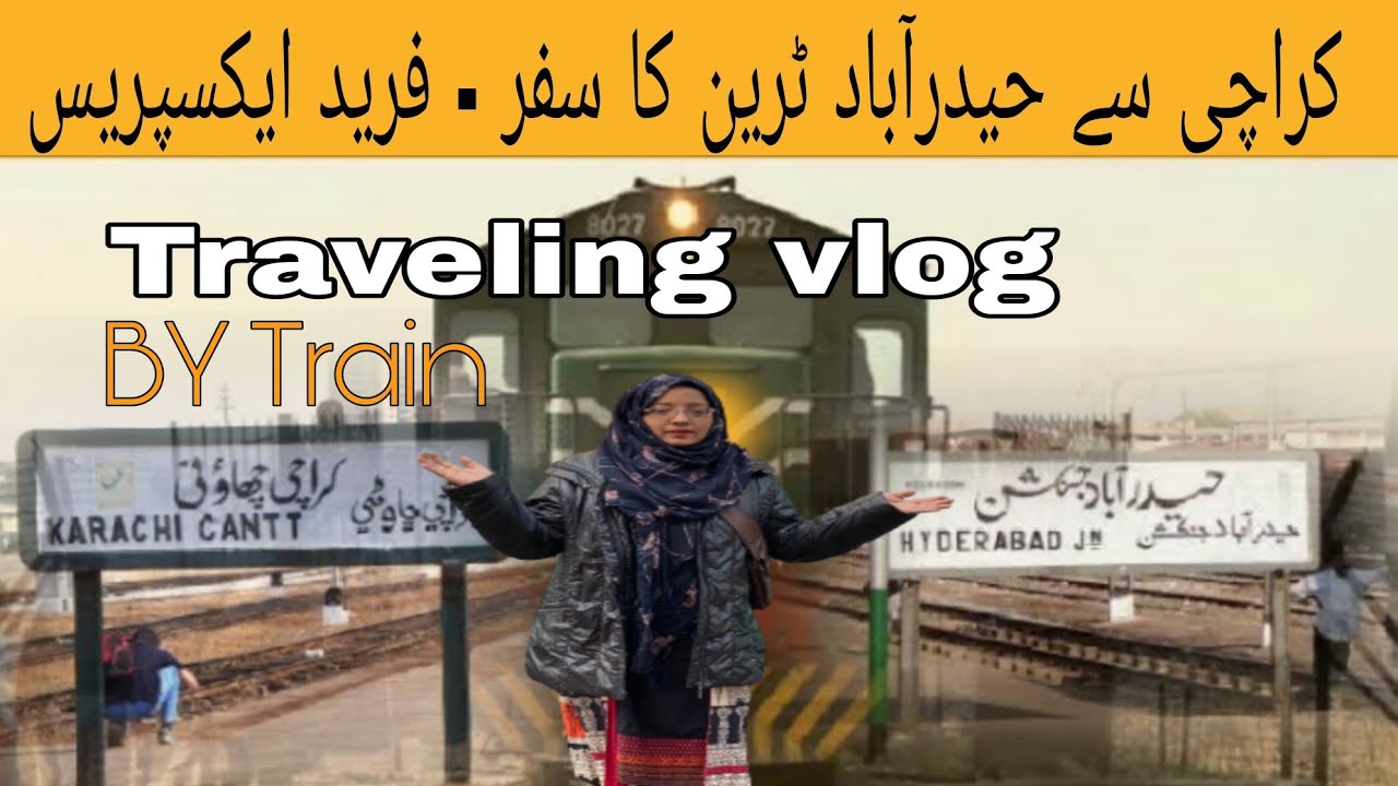 Karachi to Hyderabad Travel by Train |Memorable Travel | Hyderabad Station foods Travel vlog Part 1