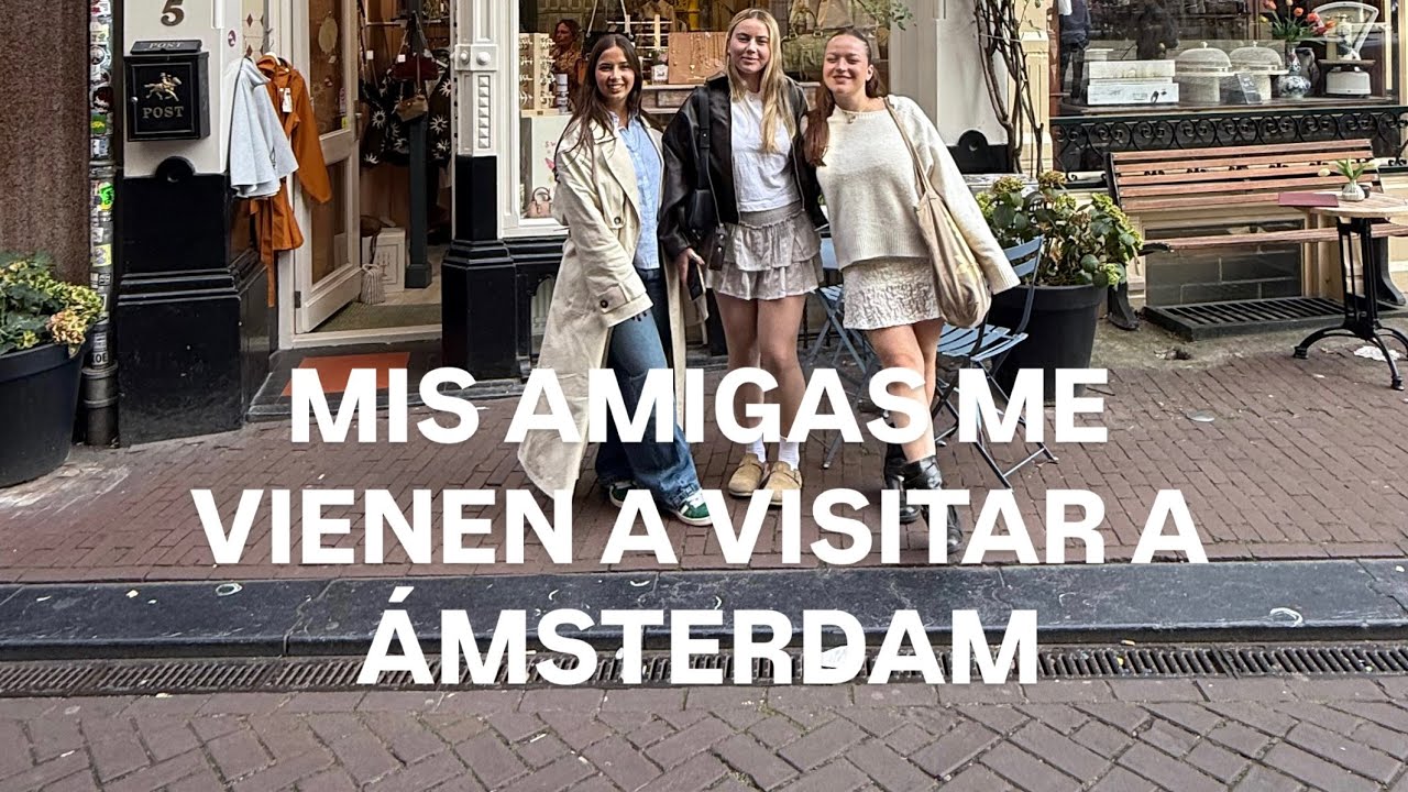 Mis amigas vienen de visita a Ámsterdam 🇳🇱🌷🍻🌻🧀🚲💐