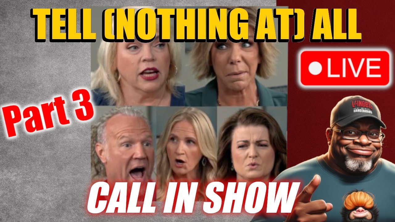 Call In Show: Come Hard or Stay Home: Sister Wives Tell All Part 3 Livestream
