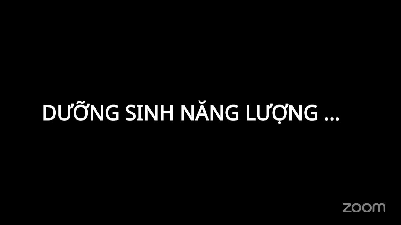 Cuộc họp Zoom của DƯỠNG SINH NĂNG LƯỢNG SINH HỌC