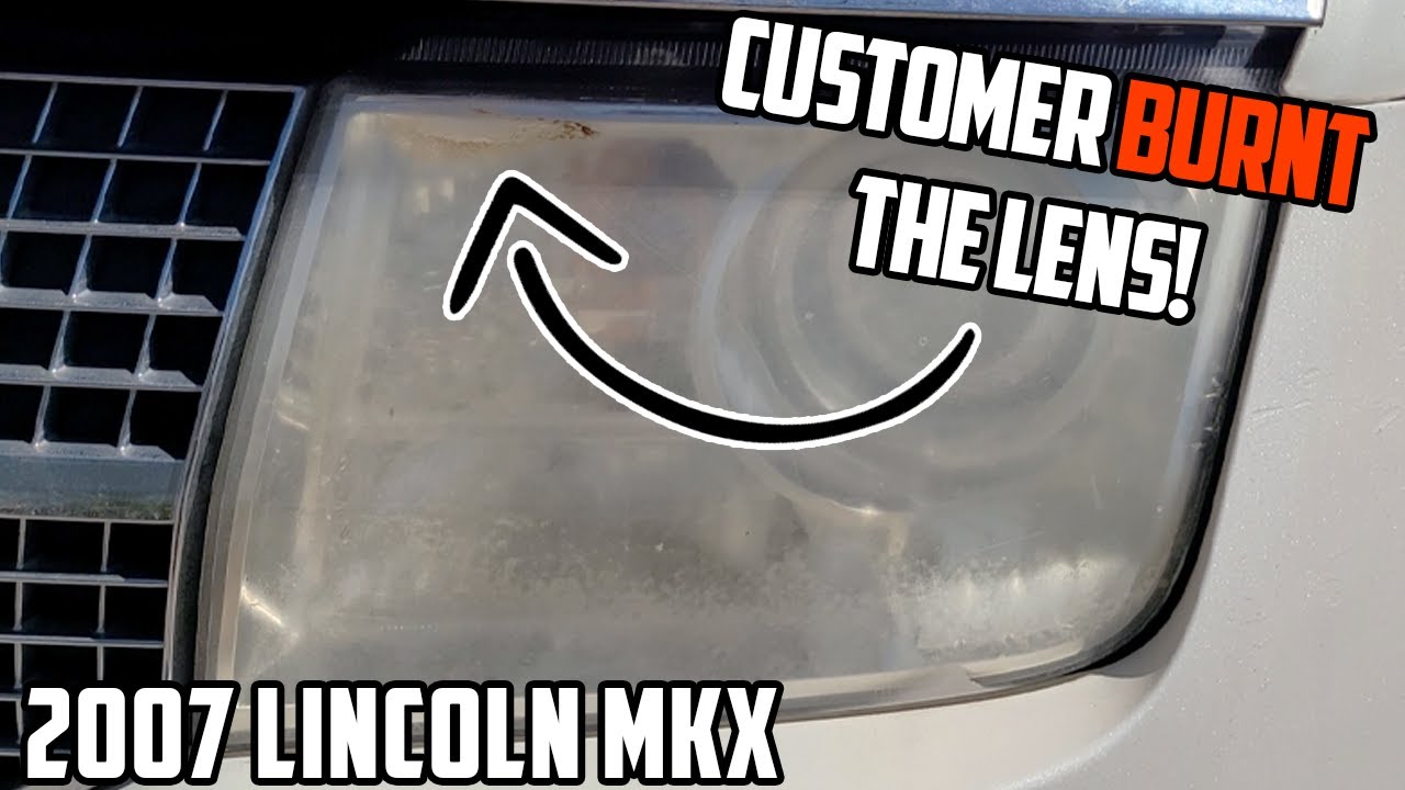 This customer Burnt their headlight! | 2007 Lincoln MKX Headlight Restoration