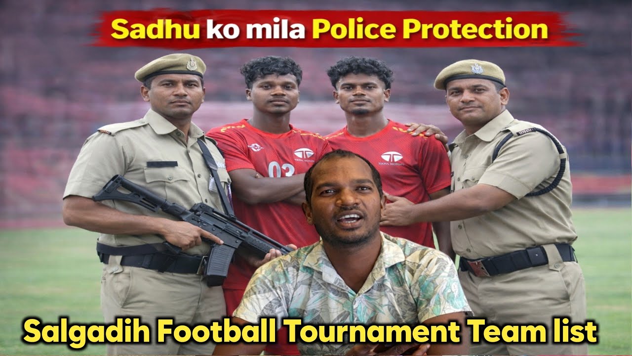 Sadhu Marandi Ke Liye Force Security | Salgadih Tournament | Sahibganj Tournament 