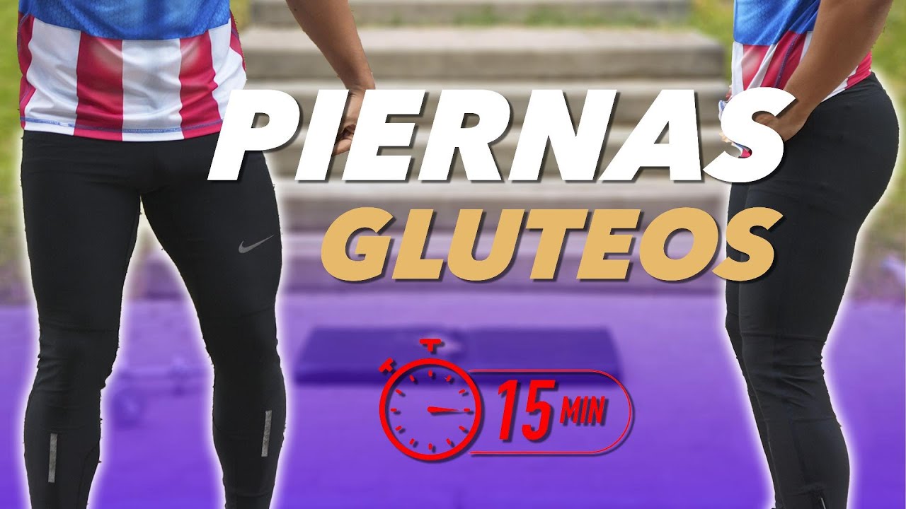 RUTINA de PIERNAS y GL&Uacute;TEOS en solo 15 MINUTOS | TONIFICAR Y DEFINIR GL&Uacute;TEOS