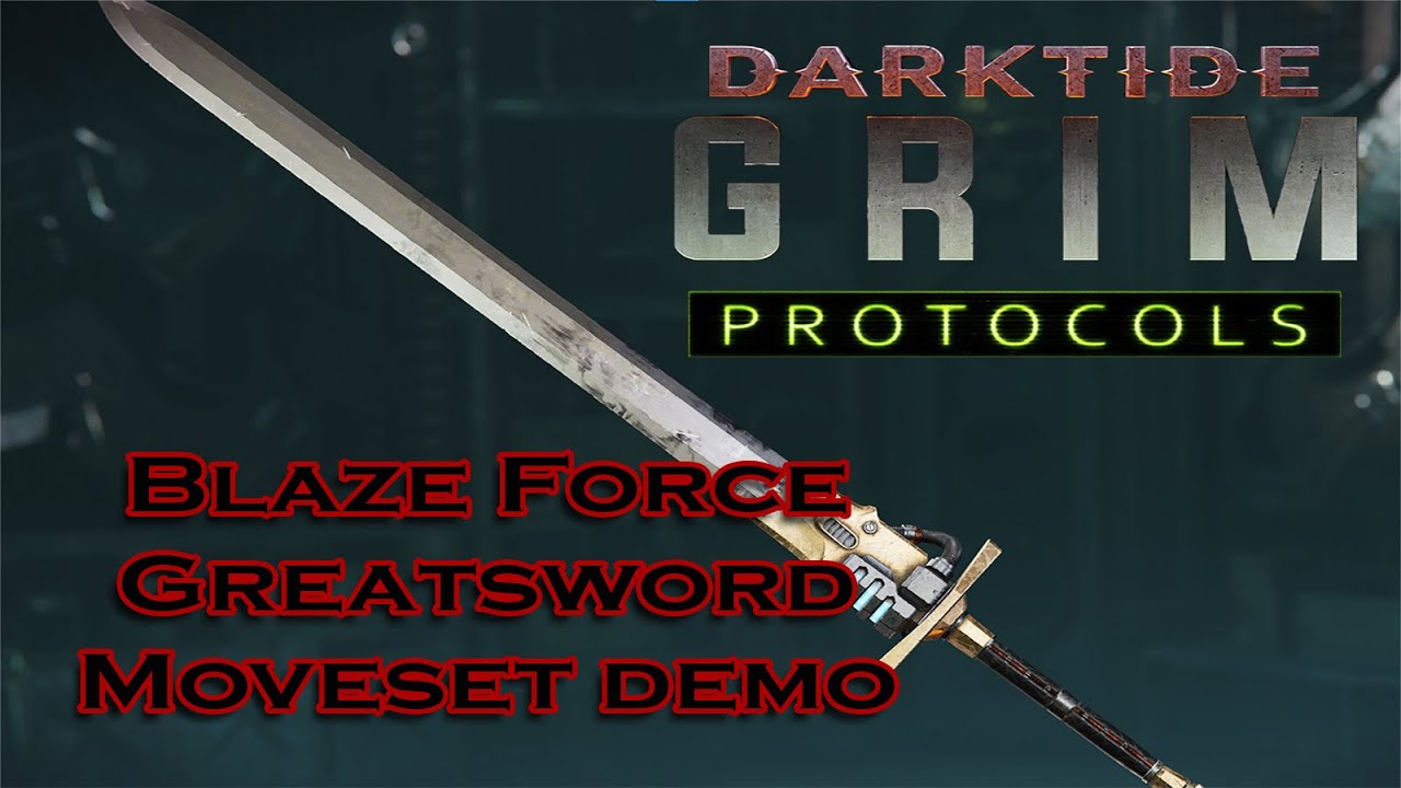 Darktide: Grim Protocols -  Psyker Blaze Force Greatsword Moveset Demo