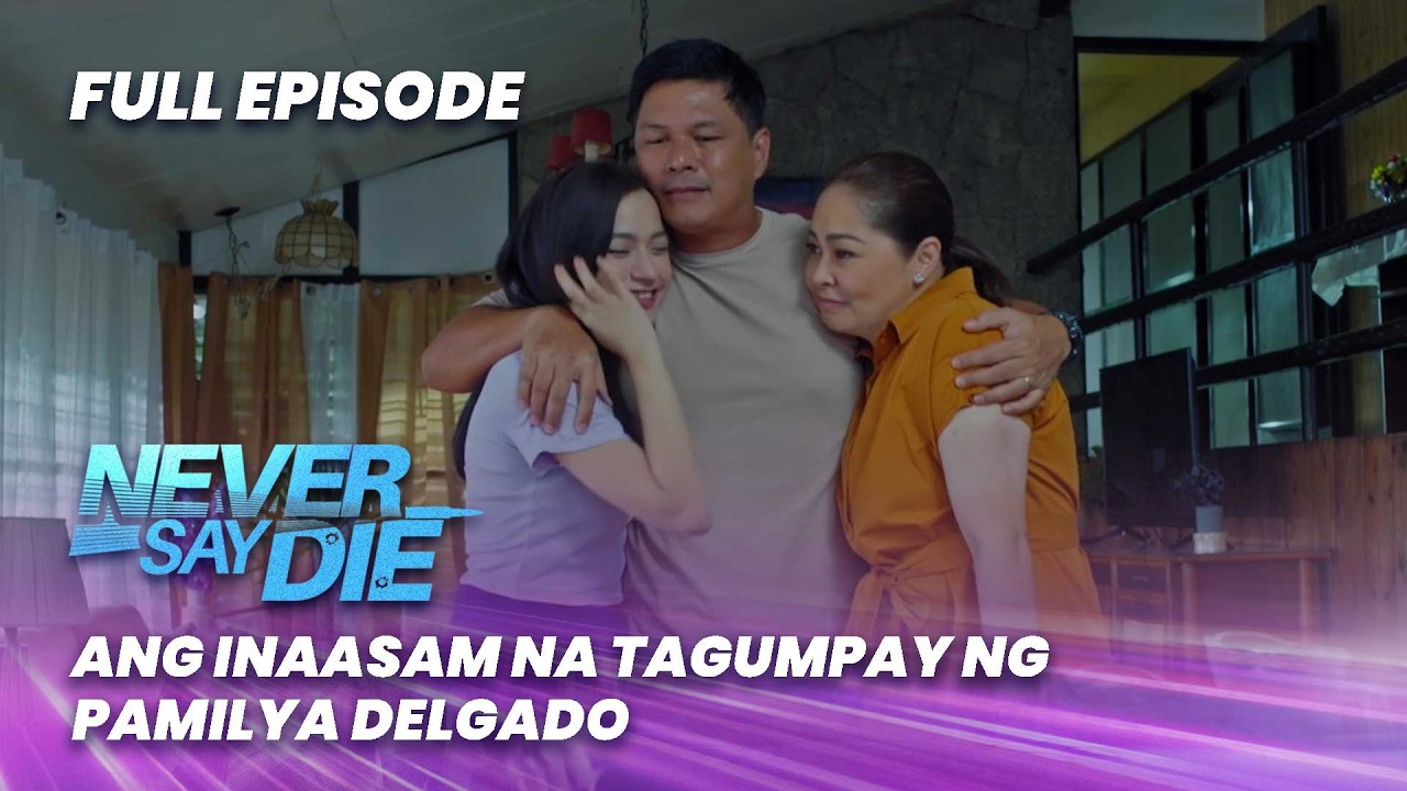 Never Say Die: Ang inaasam na tagumpay ng pamilya Delgado (Full Episode 33) March 18, 2026
