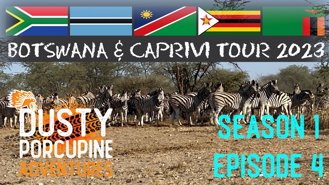 S1 E4 | Dusty Porcupine Adventures | Botswana and Caprivi tour 2023 | #islandsafarilodge #maun