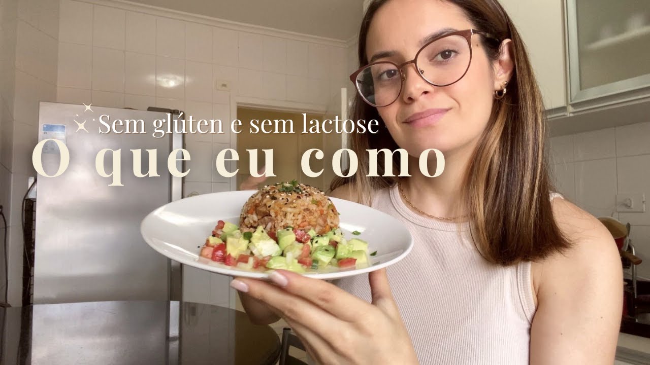 O que eu como em um dia sem glúten e sem lactose - Refeições simples e saudáveis 🥗✨