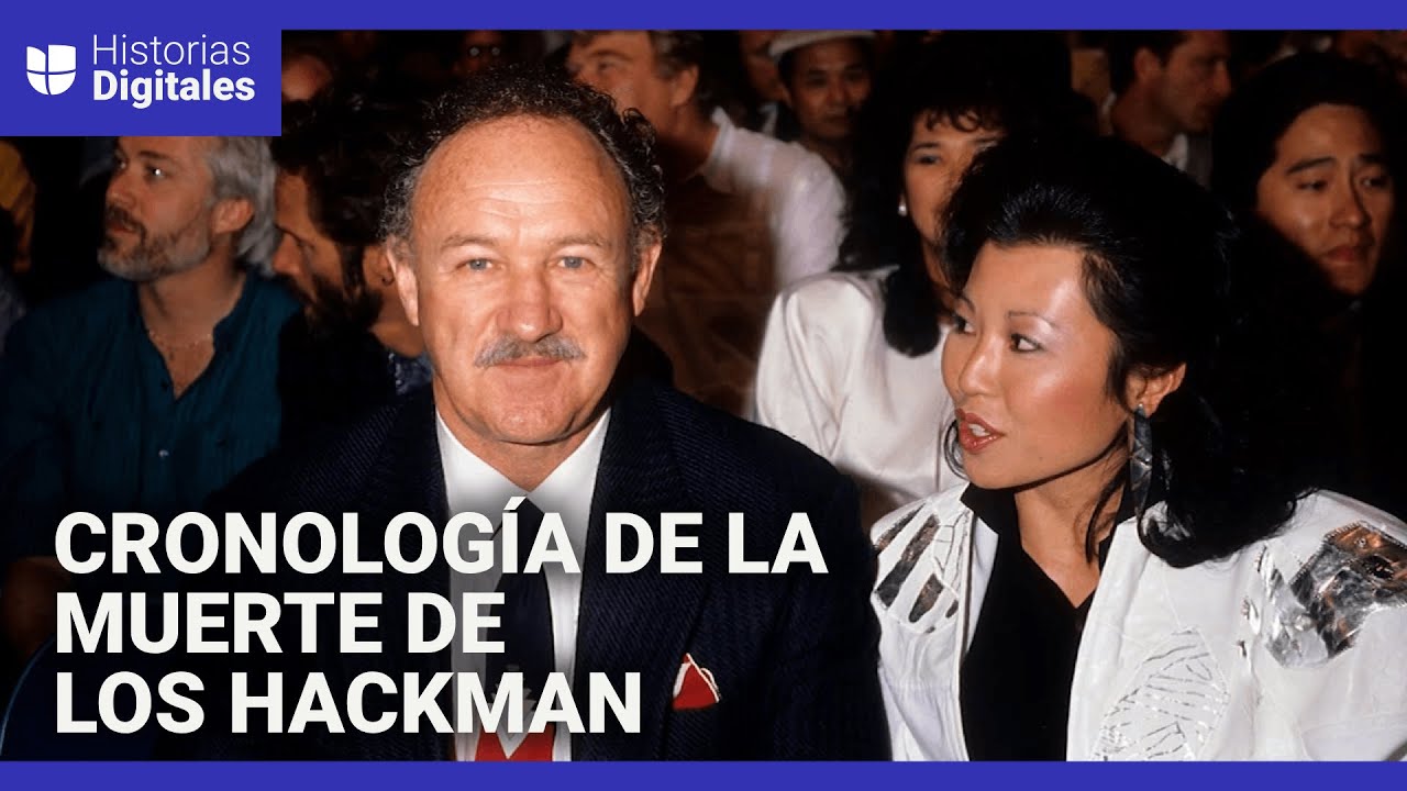 Cronolog&iacute;a de la muerte del actor Gene Hackman y su esposa, la pianista Betsy Arakawa