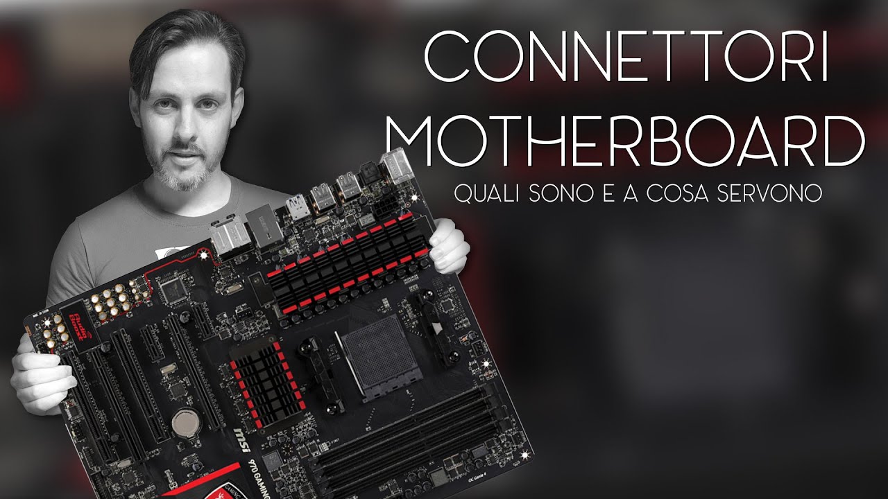 CONNETTORI MOTHERBOARD | COME SONO E A COSA SERVONO