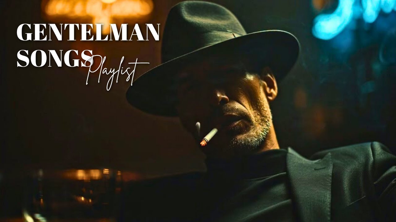 Playlist make you feel like bad guy| Gentleman Songs, Vol. 6