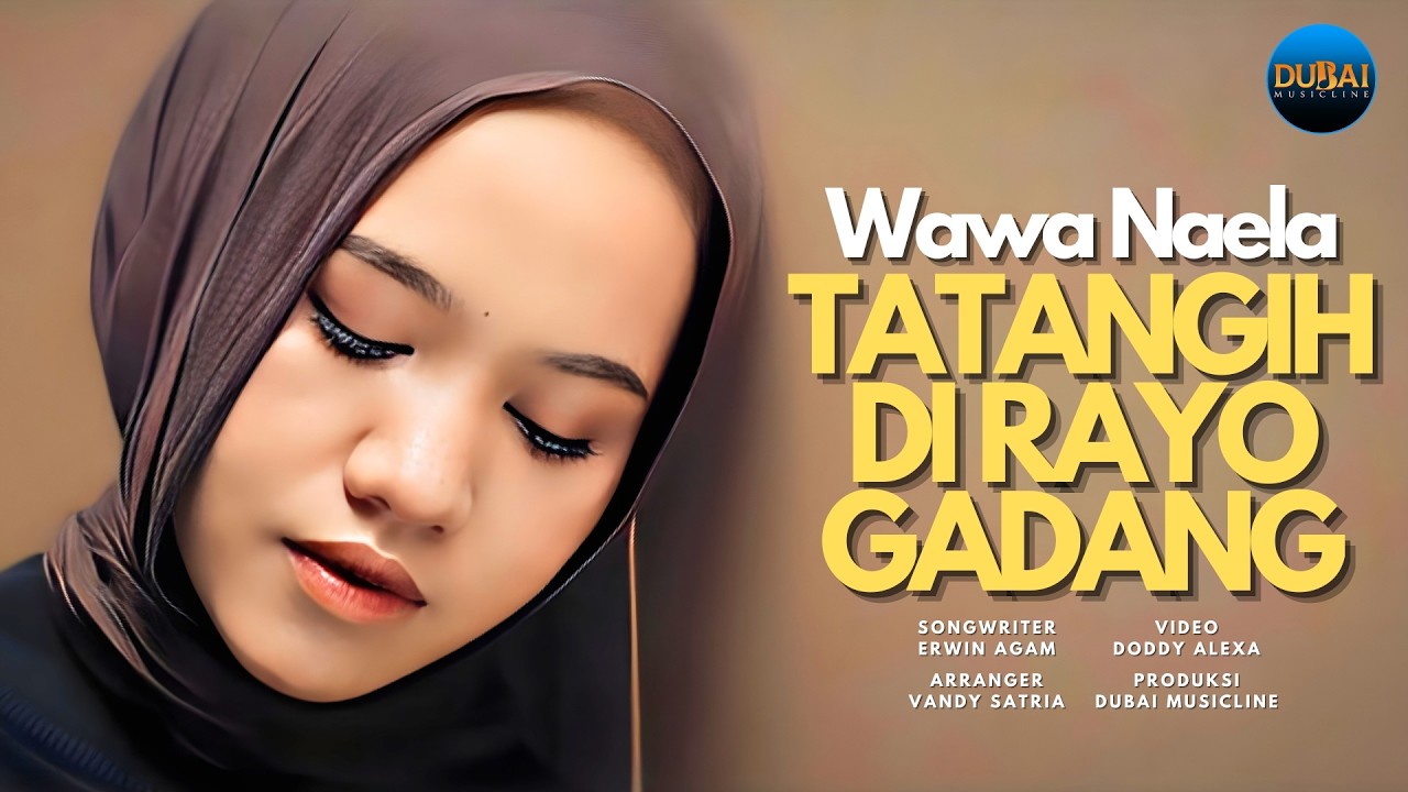 Wawa Naela - Tatangih Di Rayo Gadang (Official Music Video)