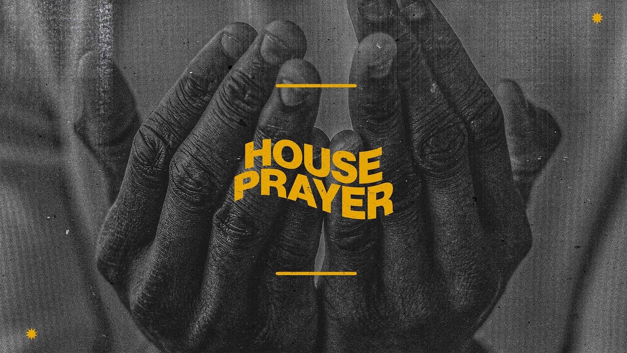 HOUSE PRAYER 🙏