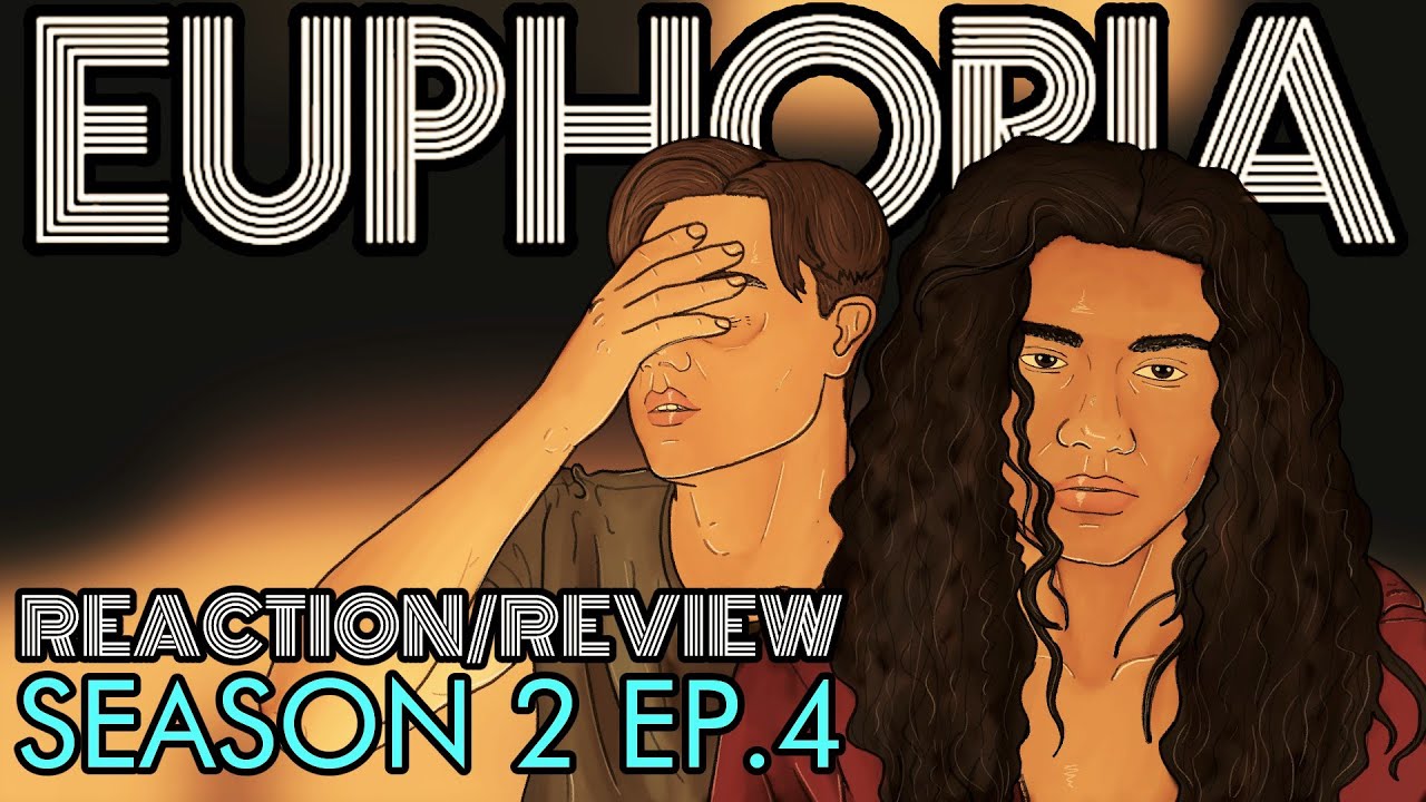 Euphoria - Season 2 Ep.4 - Reaction/Review