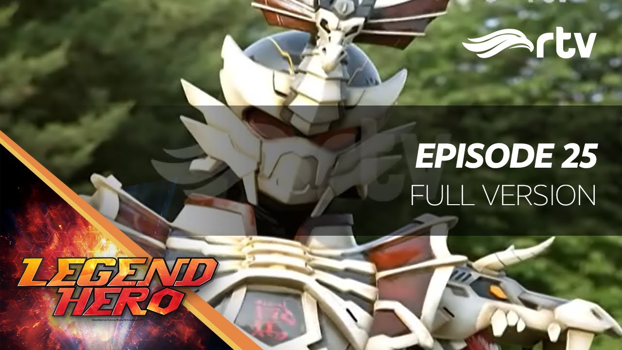 Legend Hero RTV : Episode 25 Full Version