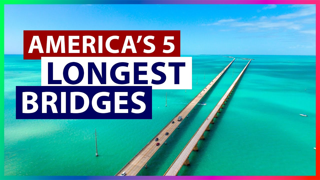 The Five Longest Bridges in the United States