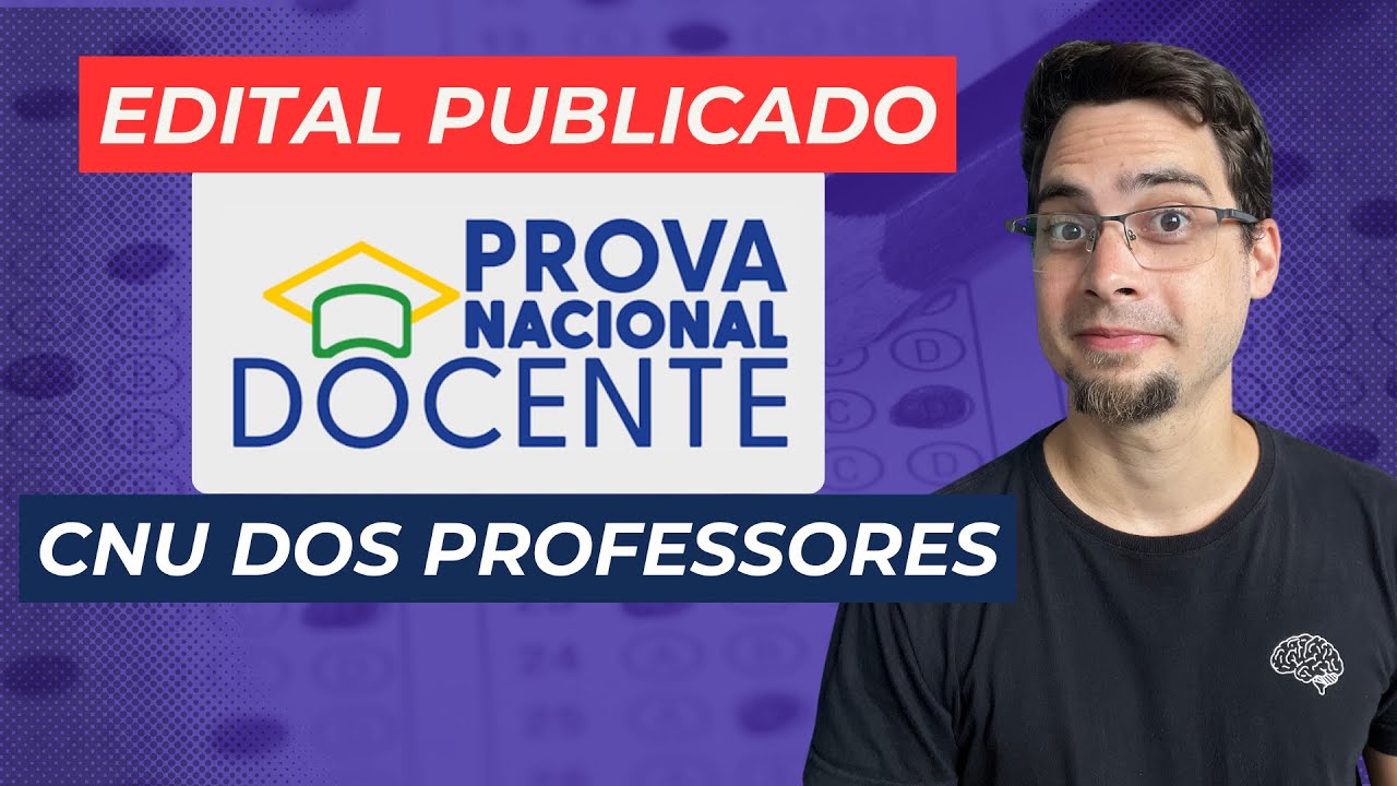 EDITAL PUBLICADO: PND -  Prova Nacional Docente 2025 (CNU dos Professores)