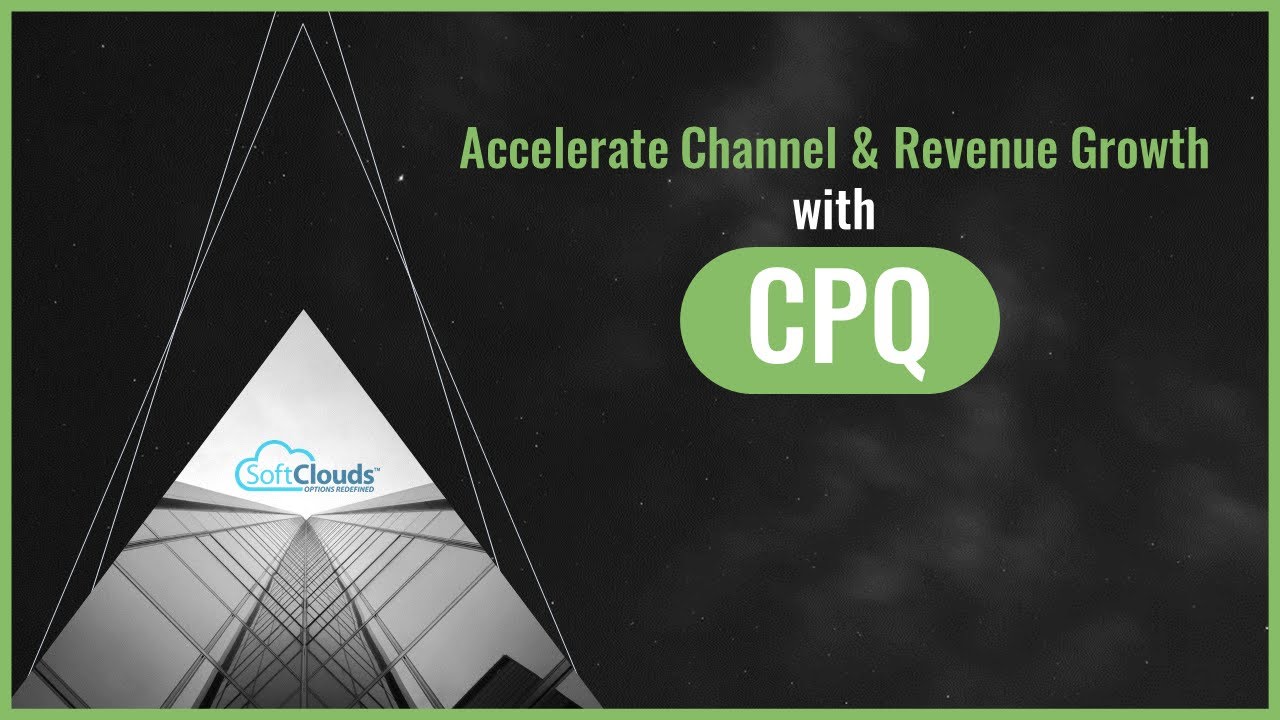 SoftClouds Webinar - Accelerate Channel & Revenue Growth with CPQ - Feb 2021