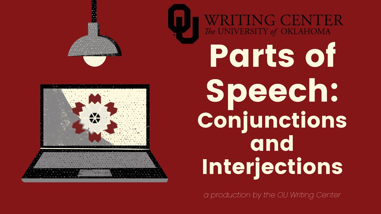 Parts of Speech: Conjunctions and Interjections