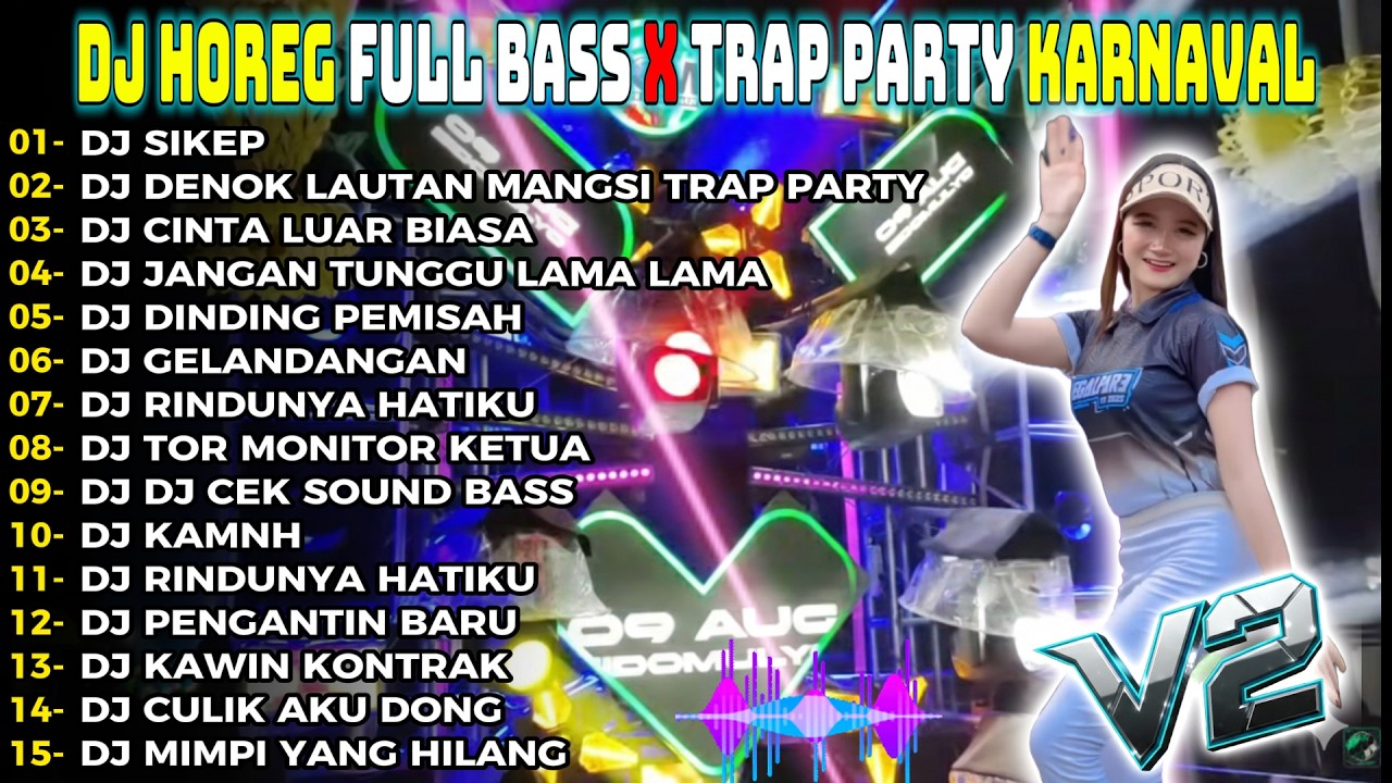 DJ SIKEP FULL BASS GELERR HOREG TERBARU FULL ALBUM Party audio Jernih