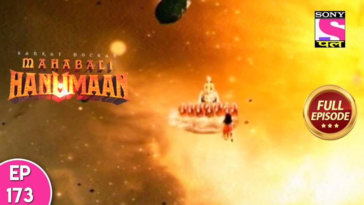 Sankat Mochan Mahabali Hanuman - Full Episode 173 - 02nd  March   2018