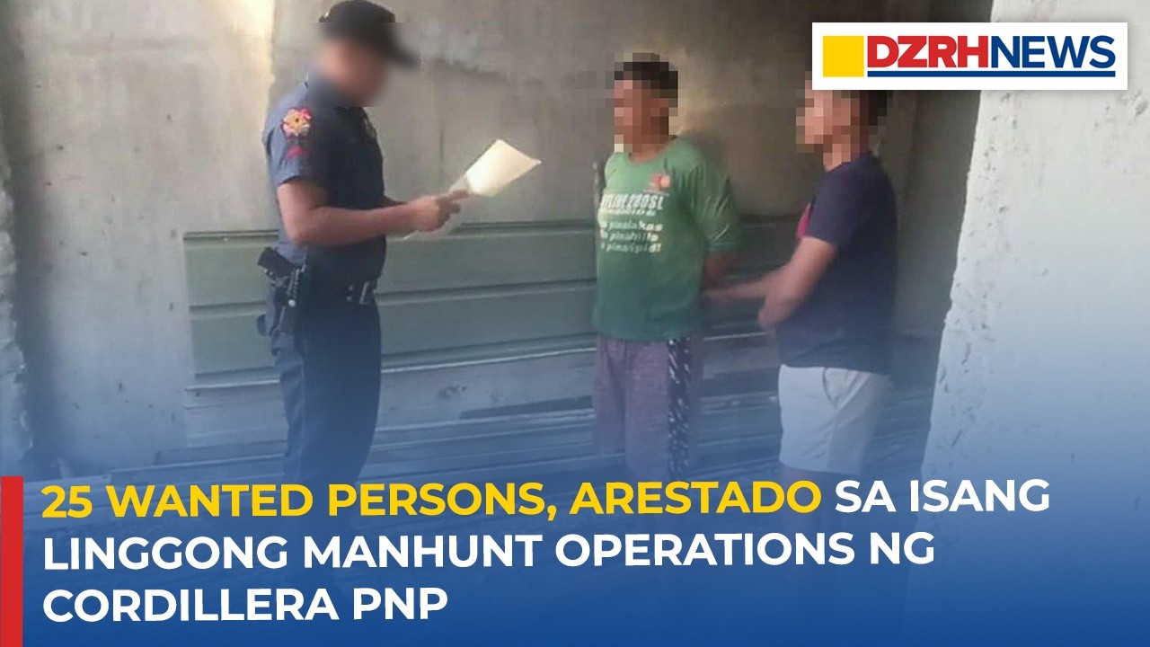 25 Wanted persons, naaresto sa isang linggong manhunt operations ng Cordillera PNP