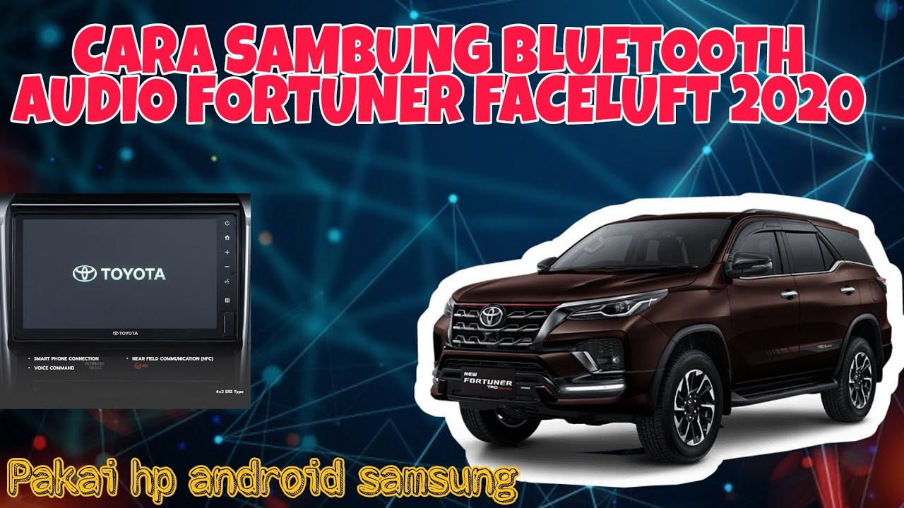 Cara Sambung Bluetooth HP Android Samsung ke Fortune VRZ TRD FACELIFT 2020