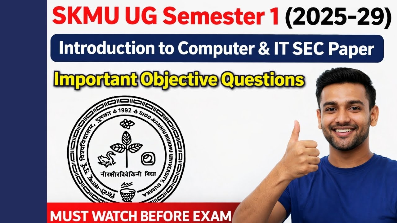SKMU UG Semester 1(2025-29) | Introduction to Computer & IT SEC Paper Objective Questions 