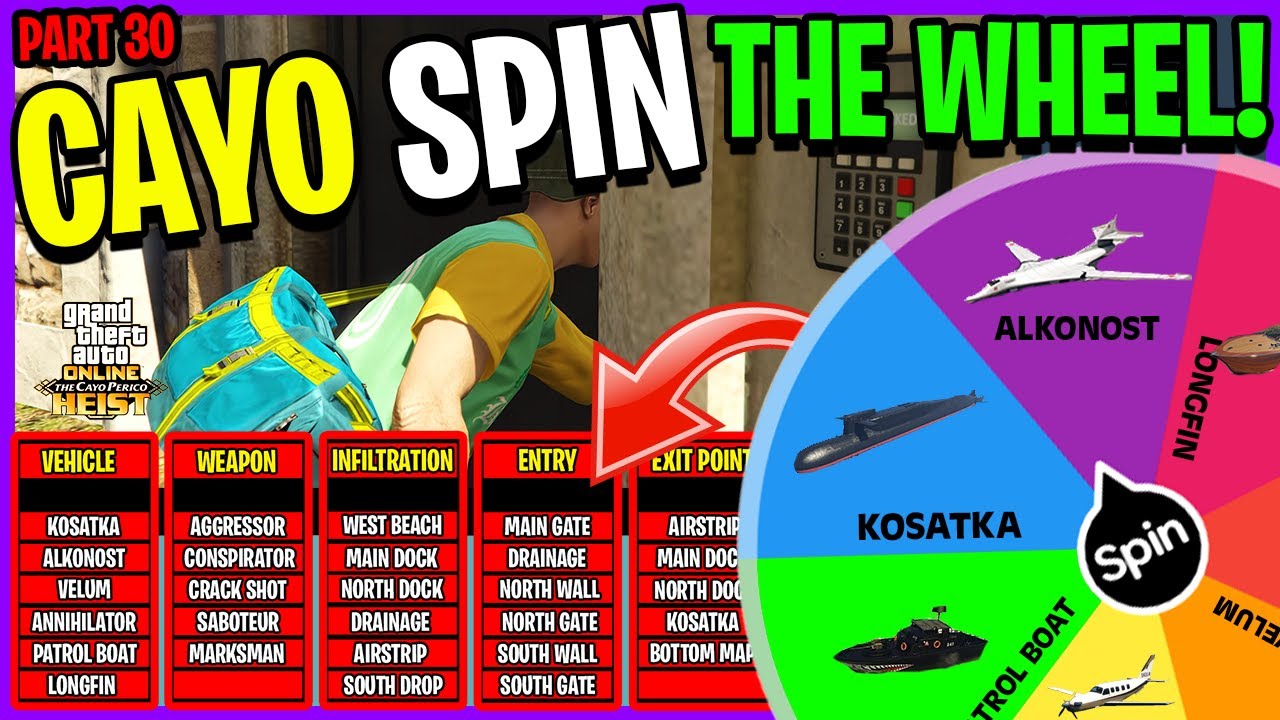 Cayo Perico Heist But The Wheel Decides How To Do It - Part 30 (GTA 5 Online!)