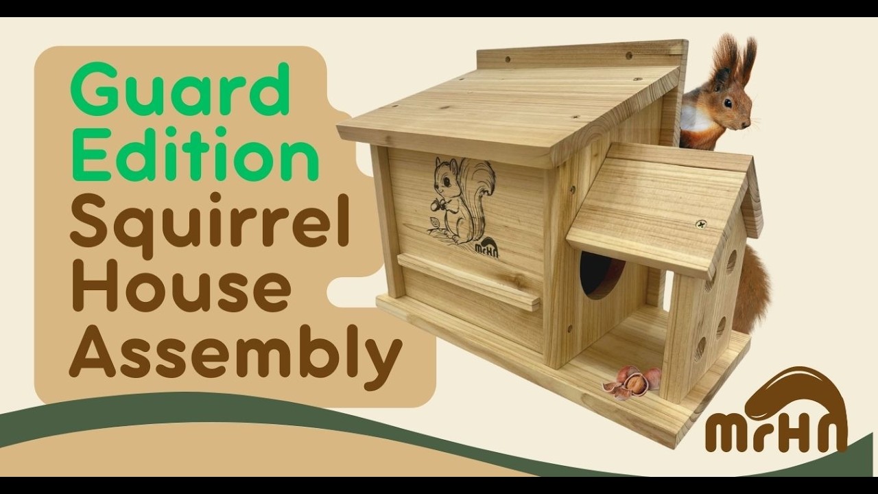 Guard Edition Squirrel House Assembly