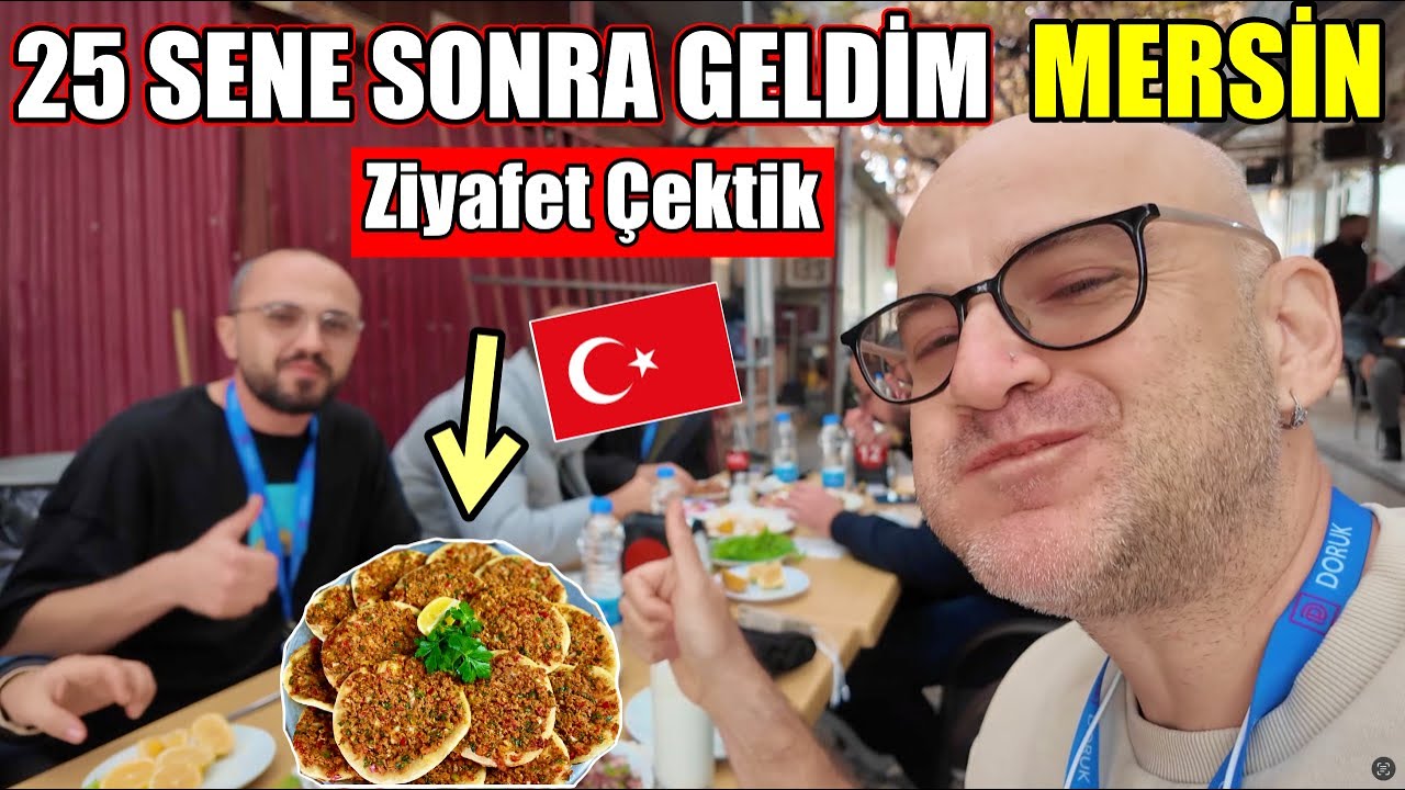 25 Sene Sonra Mersin'e Geldim😍EFSANE TARSUS YEMEKLERİ❤️