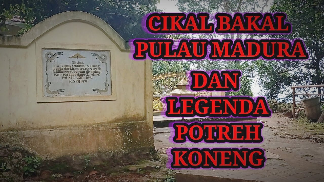 Makam Keramat Potreh Koneng di Gunung Geger Bangkalan (Wisata religi madura)