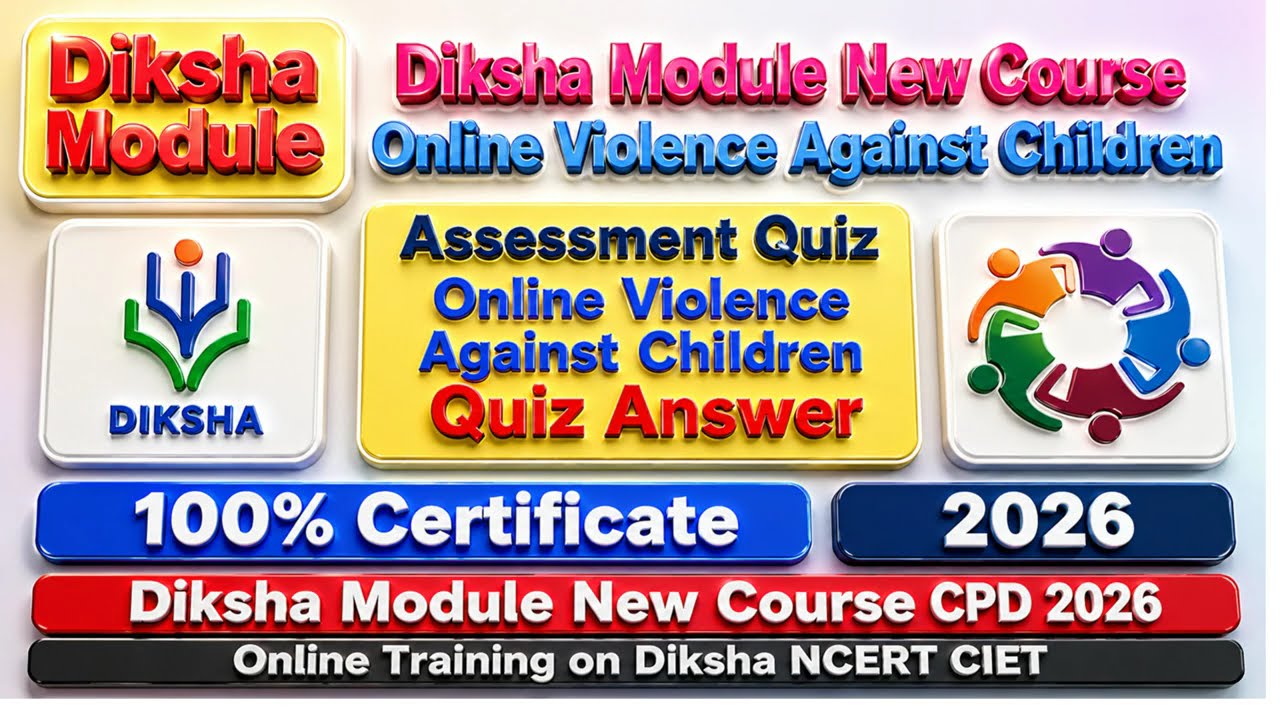 Diksha Module New Course CPD 2026 | Online Violence Against Children Quiz Answers 100% Certificate