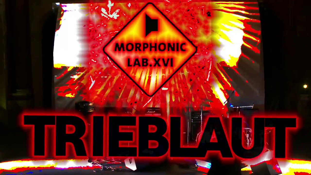 TRIEBLAUT @ Morphonic Lab XVI Dave Festival Dresden