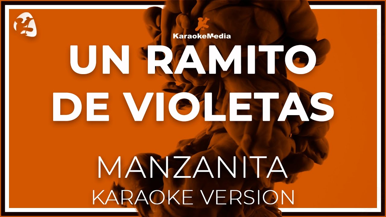 Manzanita - Un Ramito De Violetas LETRA (INSTRUMENTAL KARAOKE) ISRC: ES54I0324312